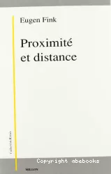 Proximité et distance : essais et conférences phénoménologiques