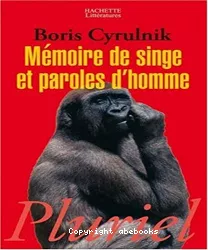 Mémoire de singe et paroles d'homme