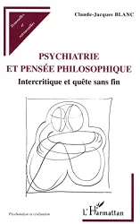 Psychiatrie et pensée philosophique : intercritique et quête sans fin