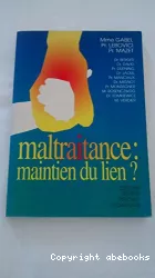 Maltraitance : maintien du lien ?