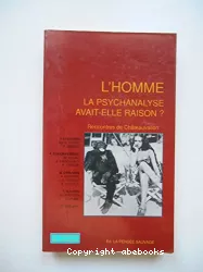 L'Homme : la psychanalyse avait-elle raison ? Rencontre de Chateauvallon