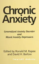 Chronic anxiety : generalized anxiety disorder and mixed anxiety-depression