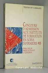 Concours d'admission aux instituts de formation en soins infirmiers : textes et corrigés