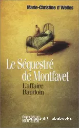 Le séquestré de Montfavet : l'affaire Baudoin