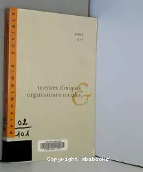 Sciences cliniques et organisations sociales : sens et crise du sens