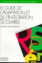 Le guide de l'adaptation et de l'intégration scolaires