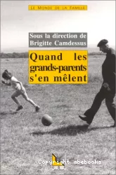 Quand les grands parents s'en mêlent