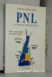 P.N.L. et relation thérapeutique : mieux communiquer pour mieux soigner