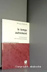 Le temps autrement : Le kit de survie des nouveaux nomades