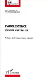 L'adolescence 'identite chrysalide'