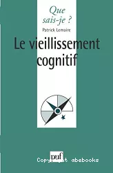 Le vieillissement cognitif