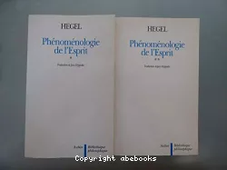 La phénoménologie de l'esprit tome 1