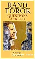 Questions à Freud : du devenir de la psychanalyse