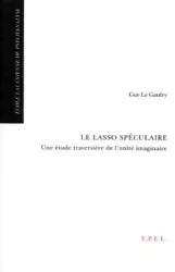 Le lasso spéculaire : une étude traversière de l'unité imaginaire