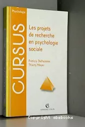 Les projets de recherche en psychologie sociale : méthodes et techniques