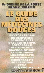 Le guide des médecines douces