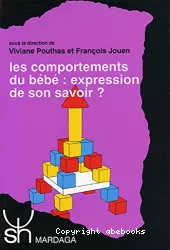 Les comportements du bébé : expression de son savoir