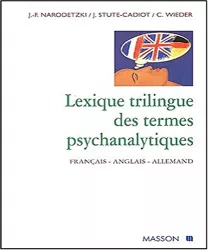 Lexique trilingue des termes psychanalytiques français-anglais-allemand