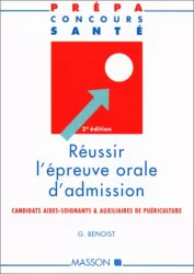 Réussir l'épreuve orale d'admission : candidats aides-soignants et auxiliaires de puériculture