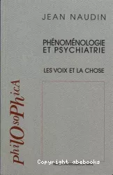 Phénoménologie et psychiatrie : les voix et la chose