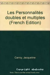 Les personnalités doubles et multiples : entre science et fiction