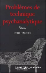 Problèmes de technique psychanalytique