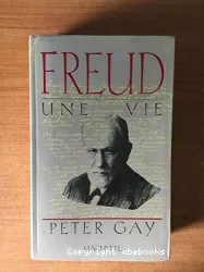 Freud, une vie