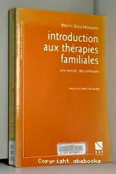 Introduction aux thérapies familiales : une pensée, des pratiques, l'empreinte familiale