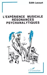 L'expérience musicale : résonances psychanalytiques