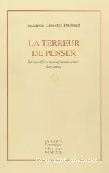 La terreur de penser : sur les effets transgénérationnels du trauma