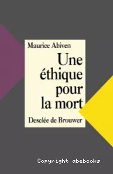 Une éthique pour la mort