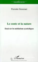 Le conte et la nature. Essai sur les médiations symboliques