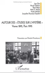 Autour 'des études sur l'hystérie' : Vienne 1895, Paris 1995