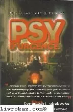 Psy d'urgence : voyages dans la folie ordinaire