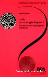 La fin du' tout génétique' ? Vers de nouveaux paradigmes en biologie