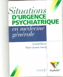 Situations d'urgence psychiatrique en médecine générale