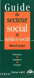 Guide du secteur social et médico-social