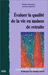 Evaluer la qualité de vie en maison de retraite