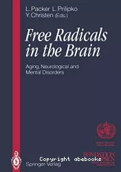 Free radicals in the brain : aging, neurological and mental disorders