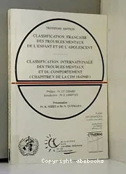 Classification française des troubles mentaux de l'enfant et de l'adolescent - Classification internationale des troubles mentaux et du comportement (chapitre V de la CIM 10-OMS)