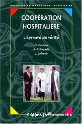 Coopération hospitalière : l'épreuve de vérité