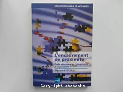 L'encadrement de proximité : quels rôles dans les changements d'organisation ?