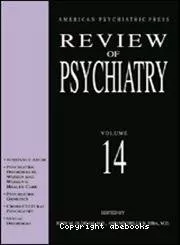 American psychiatric press review of psychiatry. Volume 14