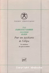 Pour une psychiatrie de l'ellipse : les aventures du sujet en création