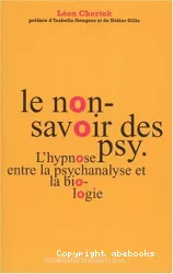 Le non-savoir des psy : l'hypnose entre la psychanalyse et la biologie