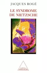 Le syndrôme de Nietzsche