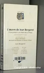 L'oeuvre de Jean Bergeret : d'une pratique à une théorie de la clinique