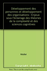 Développement des personnes et développement des organisations : enjeux sous l'éclairage des théories de la complexité et des sciences cognitives