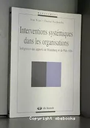 Interventions systémiques dans les organisations ; intégration des apports de Mintzberg et de Palo Alto