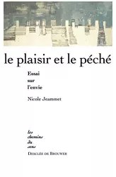 Le plaisir et le péché : essai sur l'envie